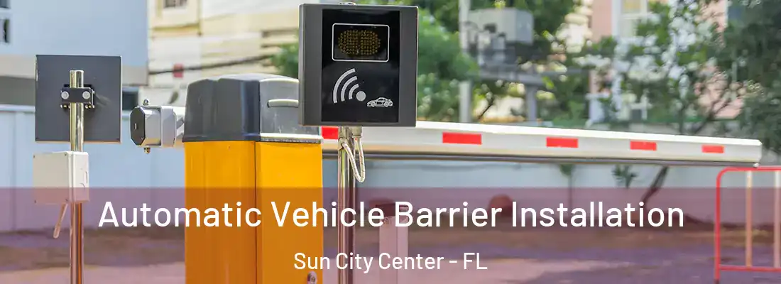  Automatic Vehicle Barrier Installation Sun City Center - FL