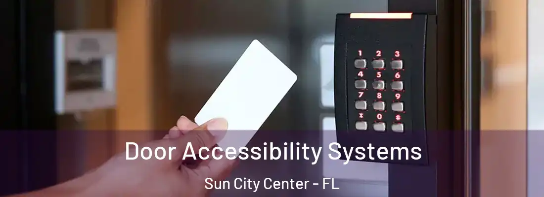  Door Accessibility Systems Sun City Center - FL