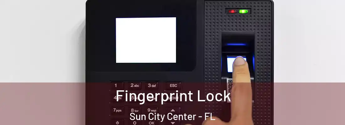  Fingerprint Lock Sun City Center - FL