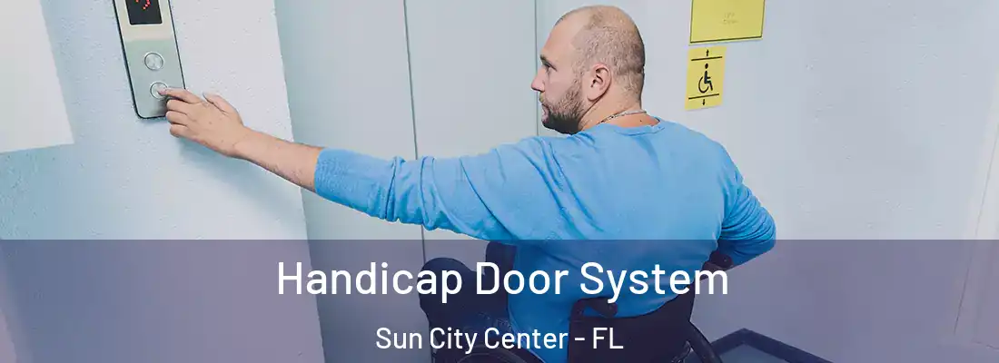  Handicap Door System Sun City Center - FL