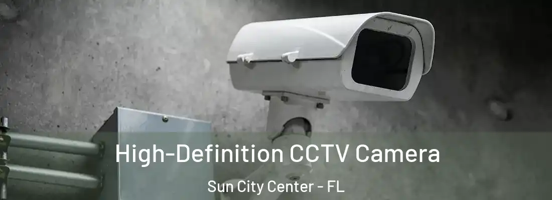  High-Definition CCTV Camera Sun City Center - FL