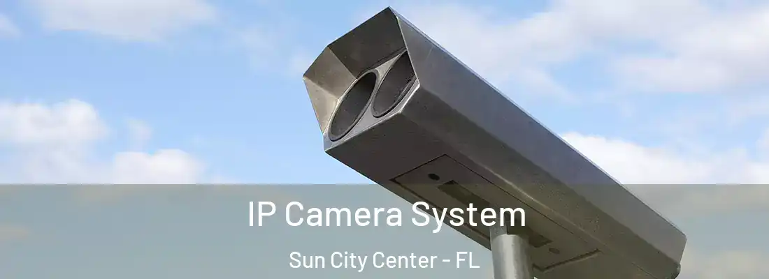  IP Camera System Sun City Center - FL