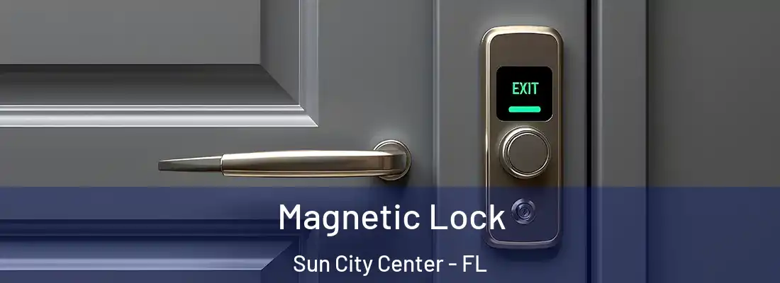  Magnetic Lock Sun City Center - FL