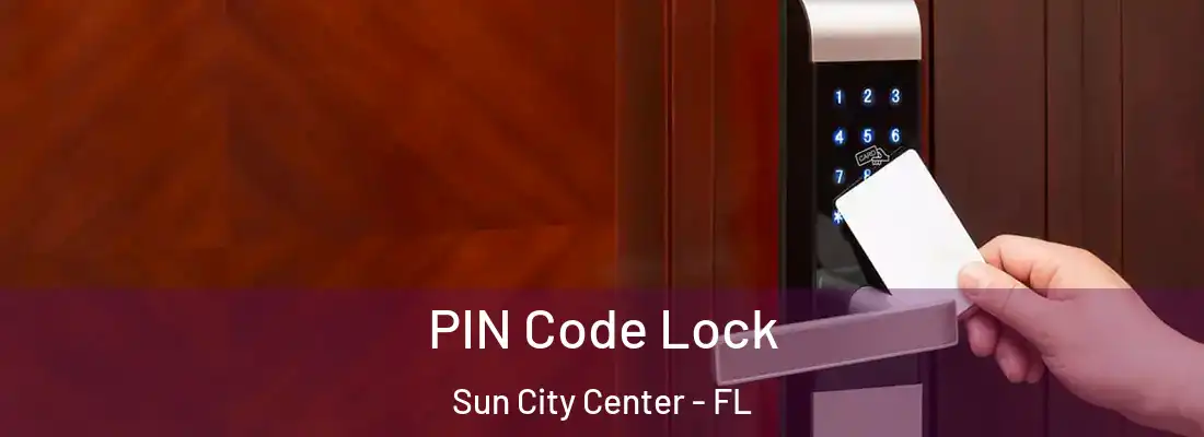  PIN Code Lock Sun City Center - FL