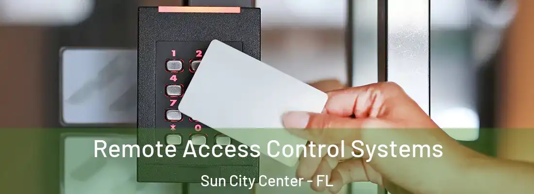  Remote Access Control Systems Sun City Center - FL