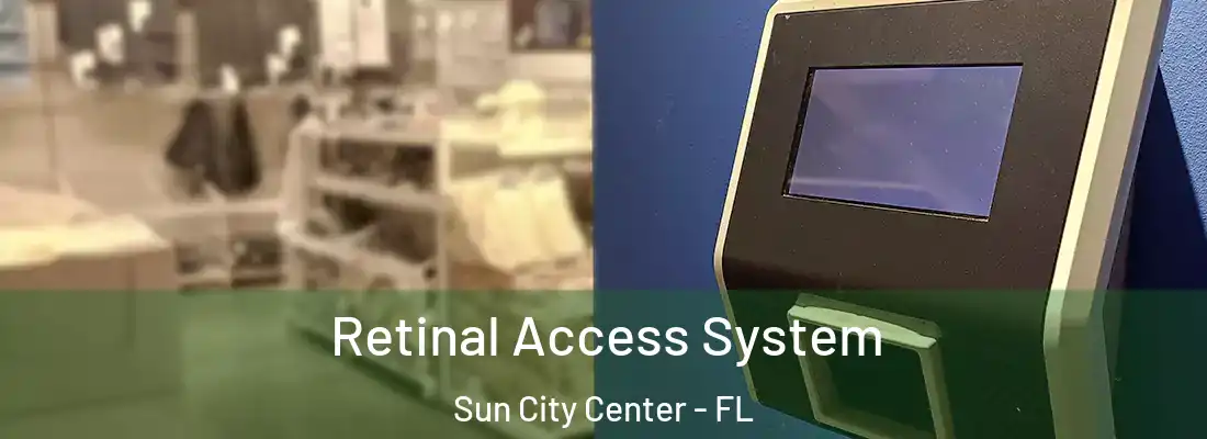  Retinal Access System Sun City Center - FL