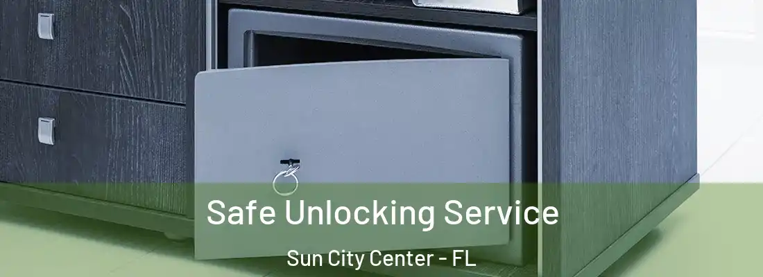  Safe Unlocking Service Sun City Center - FL