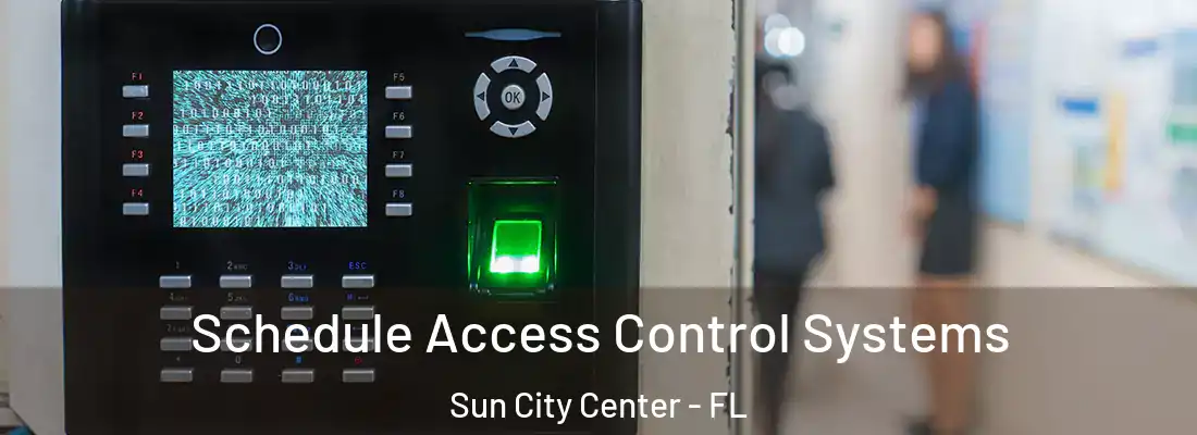  Schedule Access Control Systems Sun City Center - FL