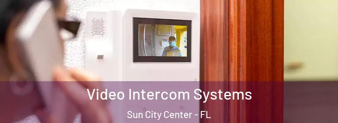  Video Intercom Systems Sun City Center - FL